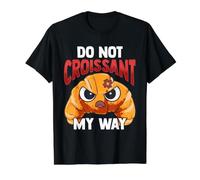 Croissant Bread Design for Baking Lover - Croissant My Way Value Graphic T-Shirt, Men, Black, S