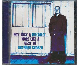 Croker, Brendan - Not Just a Hillbilly