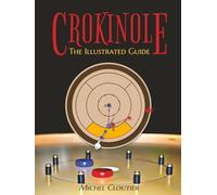 Crokinole the Illustrated Guide