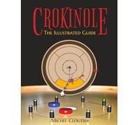 Crokinole the Illustrated Guide