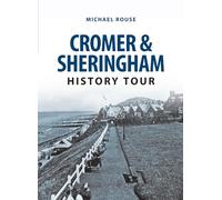 Cromer & Sheringham History Tour