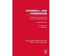 Cromwell and Communism: Socialism and Democracy in the Great English Revolution (Routledge Library Editions: Revolution in England)