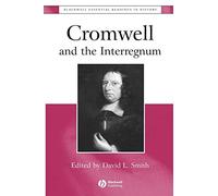 Cromwell and Interregnum: The Essential Readings (Blackwell Essential Readings in History)