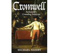 Cromwell: Parliament's Crusading Politician
