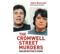 Cromwell Street: The Detective's Story