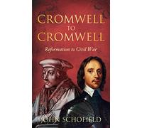 Cromwell to Cromwell: Reformation to Civil War