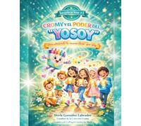 Cromy y el Poder del "Yo Soy": Descubriendo lo maravilloso que soy (Colección Cromy)