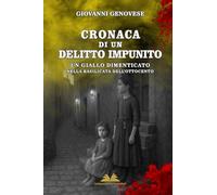 Cronaca di un delitto impunito: Un giallo dimenticato nella Basilicata dell'Ottocento