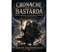 CRONACHE DELLA BASTARDA: Avventure tragicomiche di un uomo contro la fibromialgia (IL CUSTODE DELLE GUIDE)
