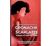 Cronache Scarlatte: Il Rosso e il Viola del Cuore