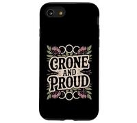 Crone And Proud Funny Pro-Aging Wise Woman Elder Case for iPhone SE (2020) / 7/8
