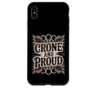 Crone And Proud Funny Pro-Aging Wise Woman Elder Case for iPhone XS Max