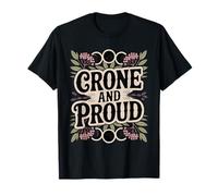 Crone and Proud Funny Pro-Aging Wise Woman Elder T-Shirt