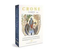 Crone Cards: A 52-Card Deck and Guidebook for Embodying the Wise Woman Within