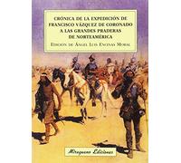 Crónica de la expedición de Francisco Vázquez de Coronado a las grandes praderas de Norteamérica