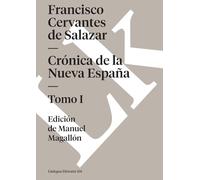 Crónica de la Nueva España: Tomo I: 101 (Historia)