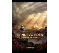 CRÓNICA DE VENUS: EL NUEVO EDÉN (Relatos Cortos)