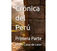 Crónica del Perú: Primera Parte (Those Who Were There)