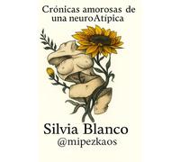 Crónicas amorosas de una neuroAtípica
