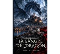Crónicas de Áster: La Sangre del Dragón