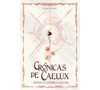 Crónicas de Caelux I: Donde la sombra acecha: (Romantasy)