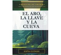 Crónicas de Grekma: El Aro, La Llave y La Cueva: Edición Especial de Coleccionista, Trilogía Completa
