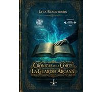 Crónicas de la Corte: La Guardia Arcana