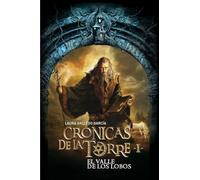 Cronicas de la torre I: el valle de los lobos (Cronicas de la torre / Chronicles of the Tower)