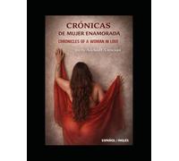 CRONICAS DE MUJER ENAMORADA: CHRONICLES OF A WOMAN IN LOVE