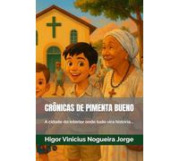 CRÔNICAS DE PIMENTA BUENO: A cidade do interior onde tudo vira história...