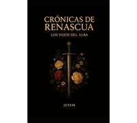 Crónicas de Renascua: Los Hijos del Alba: Edición Estándar