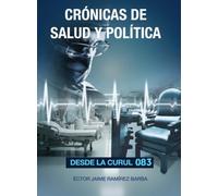 CRÓNICAS DE SALUD Y POLÍTICA: DESDE LA CURUL 083