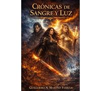 CRONICAS DE SANGRE Y LUZ