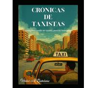 CRÓNICAS DE TAXISTAS EN CARACAS: no cualquiera es taxista, pero en Venezuela si.