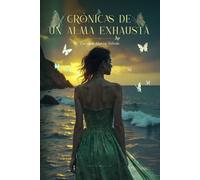 Crónicas de un alma exhausta
