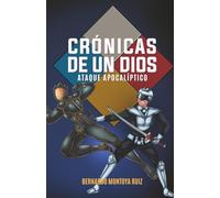 CRÓNICAS DE UN DIOS ATAQUE APOCALÍPTICO