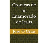 Cronicas de un Enamorado de Jesús