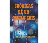 CRÓNICAS DE UN MIRLO GRIS
