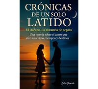 Crónicas de un Solo Latido: El Océano… la distancia no separa