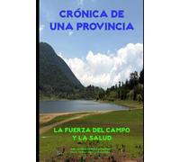 CRÓNICAS DE UNA PROVINCIA: La Fuerza del Campo y la Salud