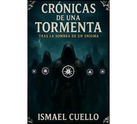 CRÓNICAS DE UNA TORMENTA: TRAS LA SOMBRA DE UN ENIGMA