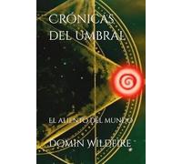 Crónicas del umbral: El aliento del mundo: 1