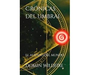 Crónicas del umbral: El aliento del mundo: 1