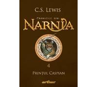 Cronicile din Narnia Vol.4: Printul Caspian - C. S. Lewis