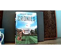 Cronies: Oil, the Bushes, and the Rise of Texas, America's Superstate