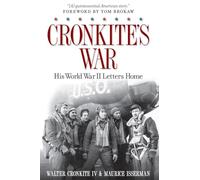 Cronkite's War: His World War II Letters Home