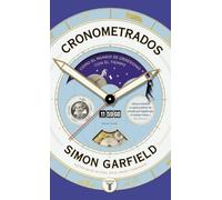 CRONOMETRADOS : C MO EL MUNDO: Cómo el mundo se obsesionó con el tiempo (Pensamiento)