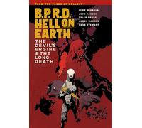 Crook, Tyler - B.P.R.D. Hell on Earth Volume 4: The Devil's Engine and The Long Death