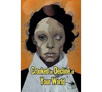 Crooked in Decline of Your World
