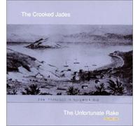 Crooked Jades - The Unfortunate Rake Vol.1